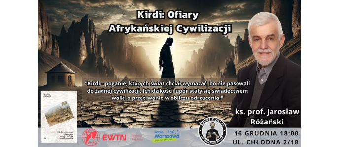 Kirdi: ofiary Afrykańskiej cywilizacji? Zaproszenie na spotkanie z ks. prof. Jarosławem Różańskim w Agere Contra